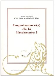 Impuissance(s) de la littérature ?