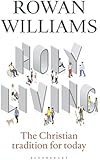 Holy Living: The Christian Tradition for Today