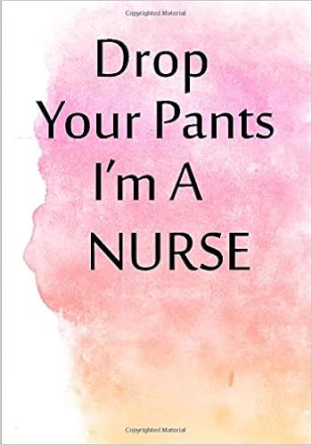 Drop Your Pants I M A Nurse Funny Quote Nurse Journal For Nurses Day Gift Blank Line Journal 7x10 1 Pages Publications Lunanurse Vecteezy Vector By Amazon Com Books