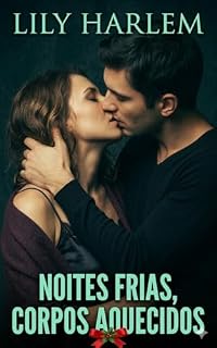 Livro Noites Frias, Corpos Aquecidos: Um romance contemporâneo sensual