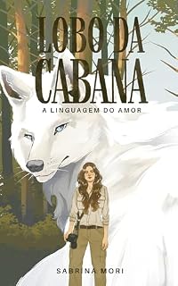 Livro Lobo da Cabana: A Linguagem do Amor