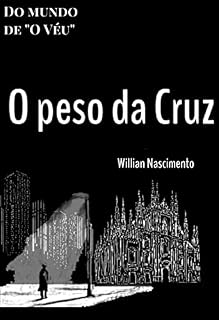 Livro O peso da Cruz: Do mundo de "O Véu"