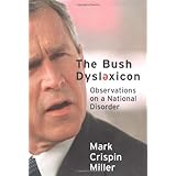 The Bush Dyslexicon: Observations on a National Disorder