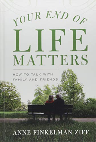[F.r.e.e] Your End of Life Matters: How to Talk with Family and Friends D.O.C