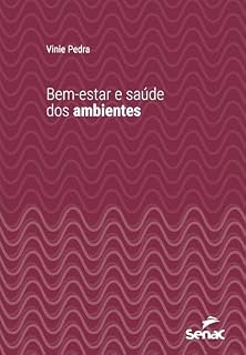 Livro Bem-estar e saúde dos ambientes (Série Universitária)