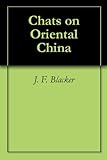 Chats on Oriental China by 