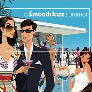 Various Artists - A Smooth Jazz Summer - Zortam Music