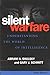 Silent Warfare: Understanding the World of Intelligence, 3rd Edition by Abram N. Shulsky, Gary J. Schmitt