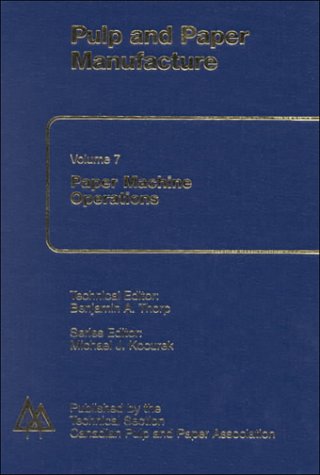 Paper Machine Operations (Pulp and Paper Manufacture, 7)