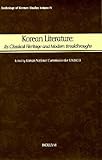 Korean Literature : Its Classical Heritage and Modern Breakthroughs, Kim, Unchang, 1565911768