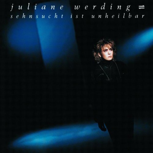 Juliane Werding - Sehnsucht Ist Unheilbar (1986) By Juliane Werding (1986-02-28) - Zortam Music
