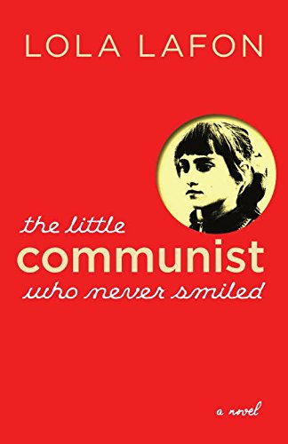 "The Little Communist Who Never Smiled" av Lola Lafon
