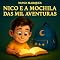 Livro Nico e a Mochila das Mil Aventuras: Uma viagem mágica sobre amizade e coragem (As Aventuras de Nico)