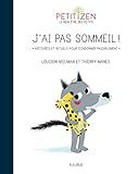 J'ai pas sommeil ! : Histoires et rituels pour s'endormir paisiblement by 