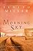Morning Sky (Freedom's Path, Book 2) by Judith Miller