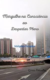 Livro Mergulhe na Consciência : Despertar Pleno