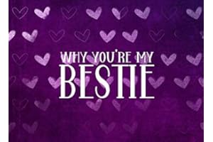 Why You're My Bestie: Why I Love You Best Friend Gift - Fill In The Blank Book For Friends Journal - Purple Hearts Pattern On Every Page