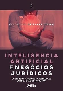 Livro Inteligência artificial e negócios jurídicos: um exame da tecnologia, personalidade jurídica e elemento volitivo - 1 ED - 2025