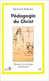 Image de Pédagogie du Christ : Eléments de christologie fondamentale