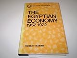 The Egyptian Economy, 1952-1972, Mabro, Robert, 0198770308