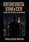 Livro ENTREVISTA COM O CEO: LIÇÕES DE UMA VIDA NO COMANDO