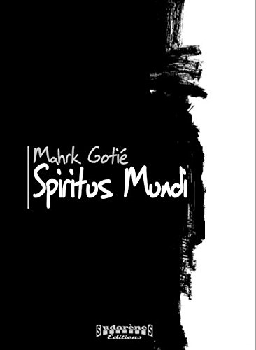 Spiritus Mundi Pdf Télécharger De Mahrk Gotié Sixdokugi - 