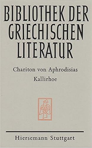 Kallirhoe Bibliothek Der Griechischen Literatur Amazon De Chariton Von Aphrodisias Plepelits Karl Plepelits Karl Plepelits Karl Bucher
