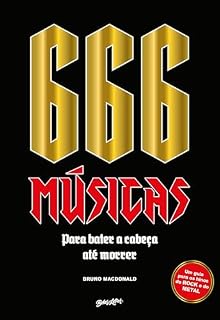 Livro 666 músicas para você bater a cabeça até morrer: um guia para os hinos do rock e do metal
