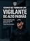 Livro Como se torna vigilante de elite : Da formação à excelência: um guia completo para quem deseja se destacar na profissão de vigilante e alcançar as melhores oportunidades do mercado."