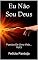 Livro Eu Não Sou Deus: Poesias De Uma Vida... Vol 5