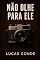 Livro NÃO OLHE PARA ELE