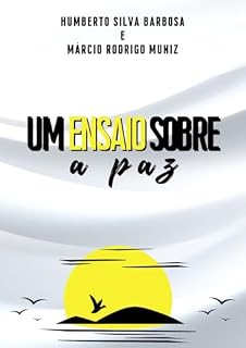 Livro Um ensaio sobre a paz: Reflexões sobre paz e vida