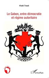 Le  Gabon, entre démocratie et régime autoritaire