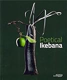 Poetical Ikebana by 