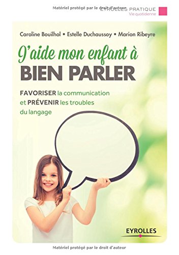 J'aide mon enfant à bien parler