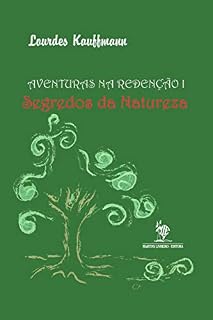 Livro AVENTURAS NA REDENÇÃO: Segredos da Natureza