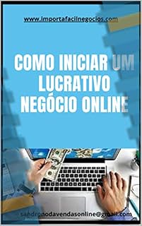 Livro COMO INICIAR UM LUCRATIVO NEGÓCIO ONLINE
