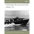 Vietnam Riverine Craft 1962-75 (New Vanguard)
