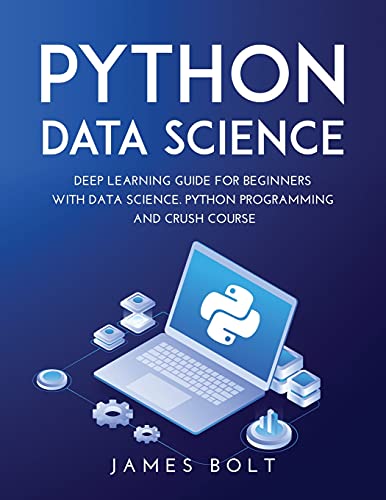 Python Data Science: Deep Learning Guide for Beginners with Data ...