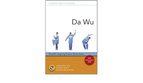 Da Wu Health Qigong Dawu Exercises Chinese Health Qigong By Chinese Health Qigong Association 2014 Paperback Amazon Com Books
