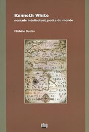 Kenneth White, nomade intellectuel, poète du monde