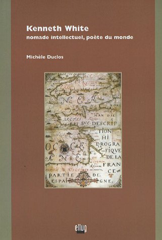 Kenneth White, nomade intellectuel, poète du monde