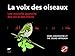 La voix des oiseaux (French Edition) by 