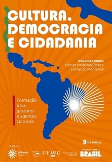 Livro Cultura, democracia e cidadania: Formação para gestores e agentes culturais