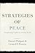 Strategies of Peace (Studies in Strategic Peacebuilding)