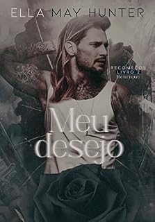 Livro MEU DESEJO | SÉRIE RECOMEÇOS | LIVRO II