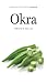 Okra: a Savor the South® cookbook (Savor the South Cookbooks) by