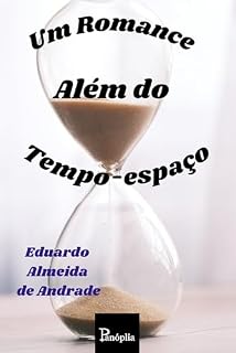 Livro Um Romance Além do Tempo-espaço
