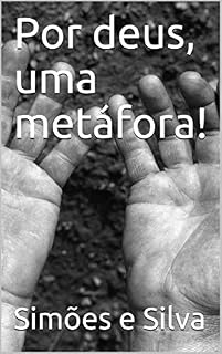 Livro Por deus, uma metáfora!