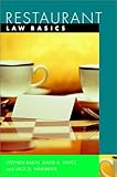 Restaurant Law Basics: Wiley Restaurant Basics Series, Stephen C. Barth, David K. Hayes, Jack D. Ninemeier, 0471402729